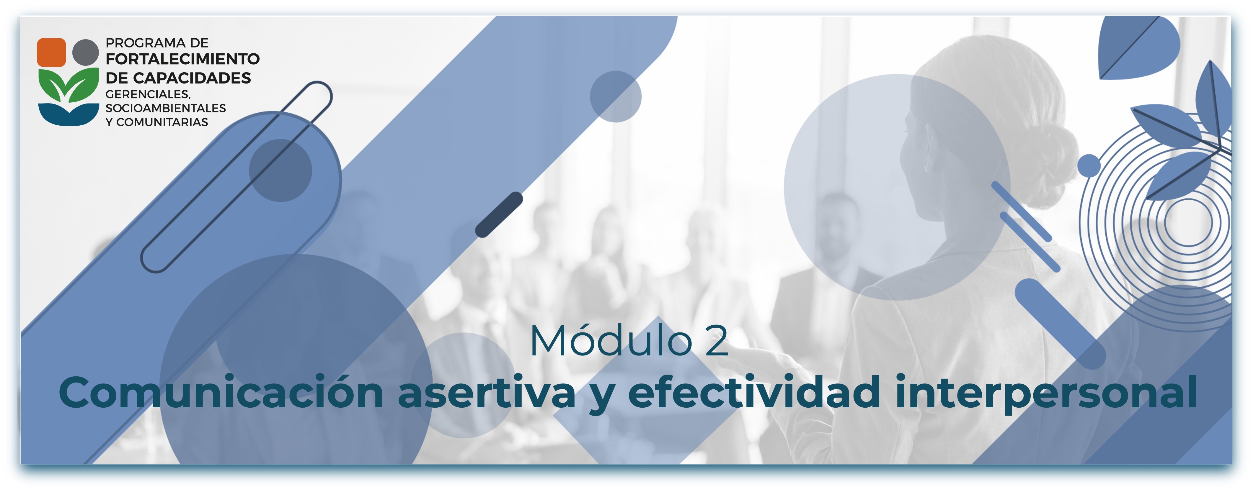 Módulo 2. Comunicación asertiva y efectividad interpersonal